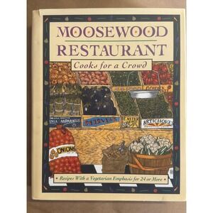 Moosewood Restaurant Cooks for a Crowd Cookbook Vegetarian Hardcover